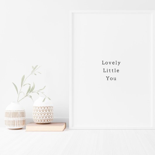 Affiche de citation positive Lovely Little You