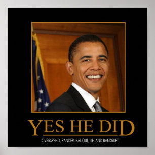 Affiche démotivante anti Obama Oui il l'a fait