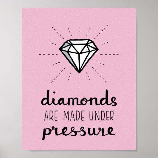 Affiche Diamonds Are Made Under Pressure pour elle (Devant)