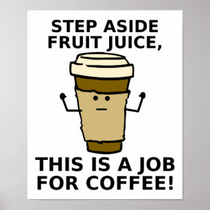 Affiche drôle de café sur jus