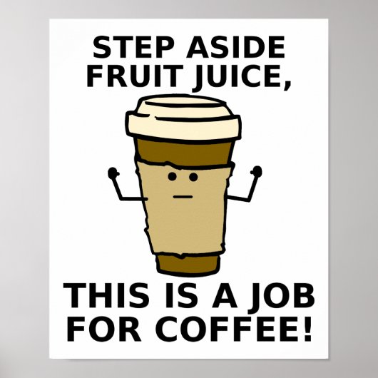 Affiche drôle de café sur jus (Devant)