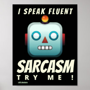 affiche drôle "I SPEAK FLUENT SARCASM"