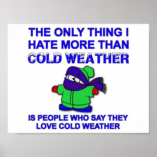 Affiche drôle "Je déteste le froid" (Devant)