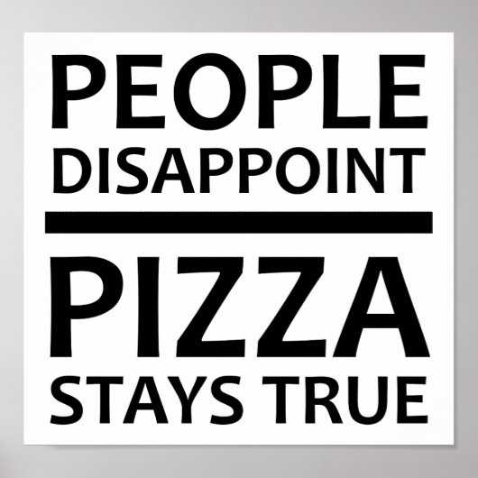Affiche drôle Pizza reste vraie (Devant)