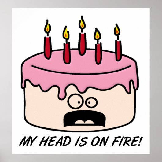 Affiche drôle Tête de gâteau en feu (Devant)