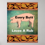 Affiche Every Butt Loves A Rub Poster (Devant)