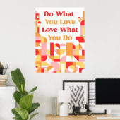 Affiche Fais ce que tu aimes (Bureau à domicile)