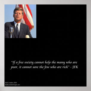 Affiche JFK & citation sur les riches/pauvres