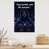 Affiche Kay Flock – Restez Humble Face au Résultat (Cuisine)