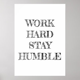 Affiche minimaliste Travaillez dur Restez humble