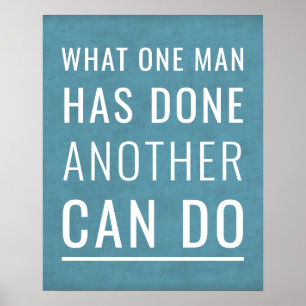 Affiche motivante Ce qu'un homme a fait