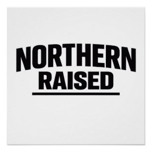 Affiche Northern Raised