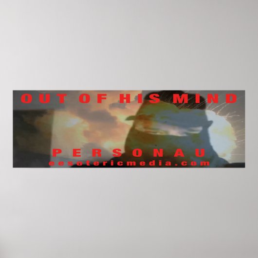 Affiche "Out Of His Mind" 91x30 cm (Devant)