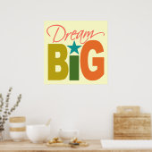 Affiche personnalisée Dream BIG (Cuisine)