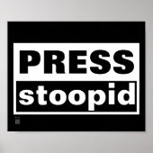 affiche "PRESS STOOPID" (Devant)