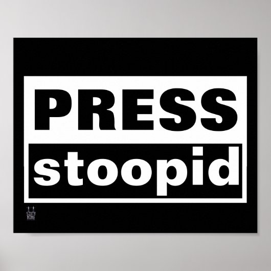 affiche "PRESS STOOPID" (Devant)