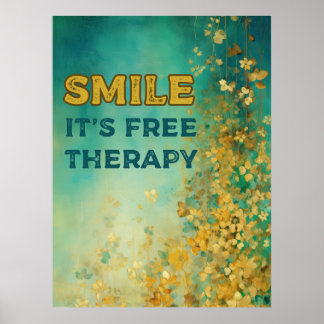 Affiche "SMILE IT'S FREE THERAPY"