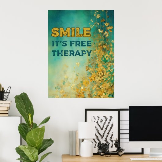 Affiche "SMILE IT'S FREE THERAPY" (Bureau à domicile)