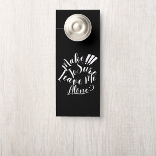 Affichette De Porte Assurez-vous de me laisser seul Texte blanc