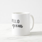 Affirmation Mug – Hello Gorgeous Motivational Gift (Devant droit)