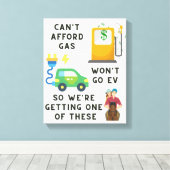 Afford Gas of EV kan dus geen paardenheekcadeau ko Canvas Afdruk (Insitu (Houten vloer))