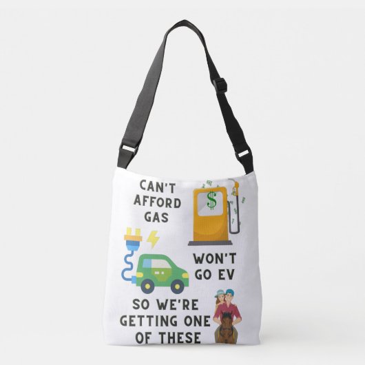 Afford Gas of EV kan dus geen paardenheekcadeau ko Crossbody Tas (Voorkant)