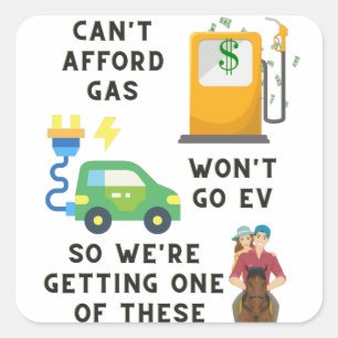 Afford Gas of EV kan dus geen paardenheekcadeau ko Vierkante Sticker
