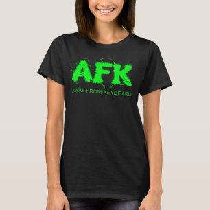 AFK van toetsenbord, heldere groene tekstgamer T-shirt