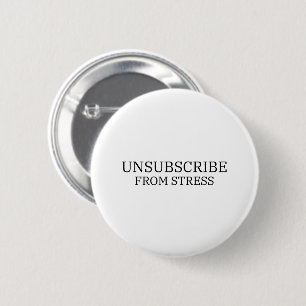 Afmelden van Stress Minimalistische Speld Ronde Button 5,7 Cm