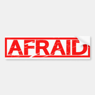 Afraid Stamp Bumpersticker