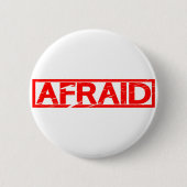 Afraid Stamp Ronde Button 5,7 Cm (Voorkant)