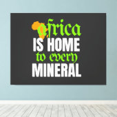 Africa is Home To Every Mineral | Canvas Afdruk (Insitu (Houten vloer))
