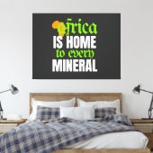 Africa is Home To Every Mineral | Canvas Afdruk (Insitu (Slaapkamer))