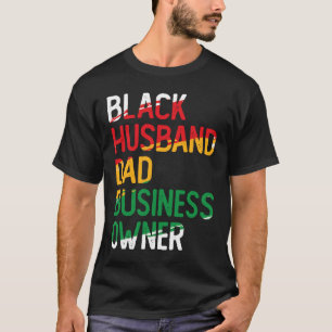 African American Dad Black Business Black H T-shirt
