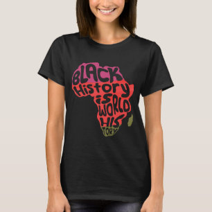 Afrikaanse Zwarte Geschiedenis is Wereld Geschiede T-shirt