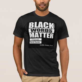 Afro-Amerikaanse zwarte woorden zijn belangrijk T-shirt