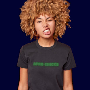 Afro Chick - Afro-Amerikaanse Vrouwen Zwarte Tekst T-shirt