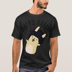 Afro Hare Grappig Konijn Met Afro Pun 1 T-shirt