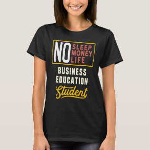 Afstuderen Bedrijfs Onderwijs Belangrijkste Studen T-shirt
