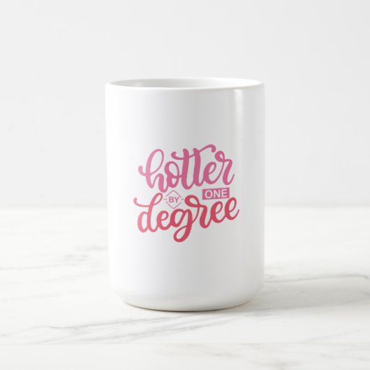 Afstuderen Cadeaus | Hotter in één graad Magische Mok (Midden)