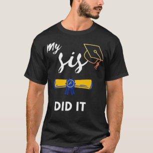 Afstuderen Dag Mijn zuster deed het Afstuderen van T-shirt