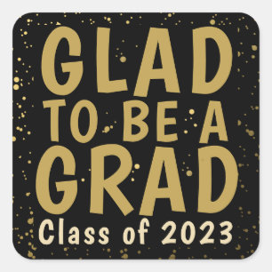 Afstuderen Glad to be a Afstudeerder Class of Blac Vierkante Sticker
