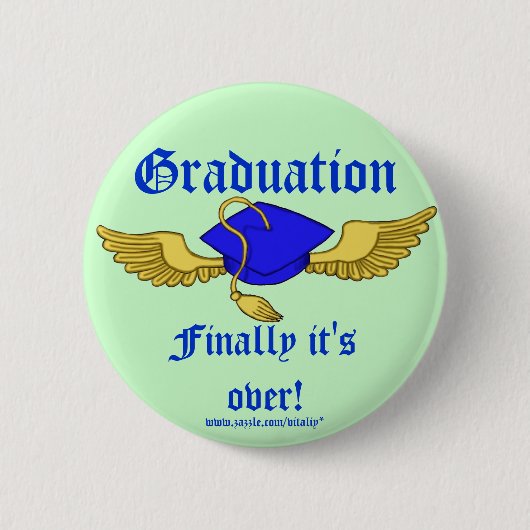 Afstuderen grappige knop ronde button 5,7 cm (Voorkant)