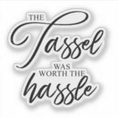 Afstuderen Het kwastje was het gedoe waard Sticker (Voorkant)