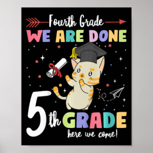 Afstuderen kat 4e klas we zijn klaar 5e klas haar poster
