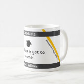 Afstuderen quote 5 koffie mok (Voorkant rechts)
