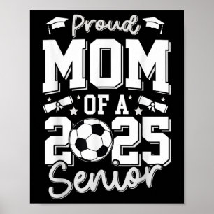 Afstuderen trotse moeder van een 2025 senior voetb poster