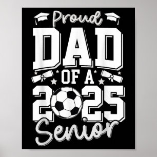 Afstuderen trotse vader van een 2025 senior voetba poster
