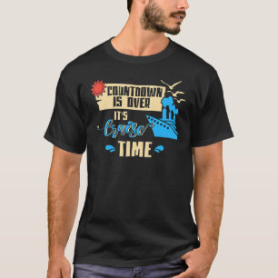 Aftellen is voorbij het cruisekruispunt t-shirt