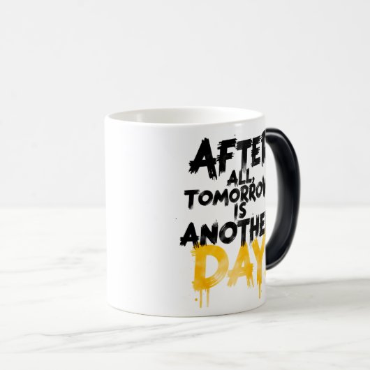 After All, Tomorrow is Another Day Mug (Devant droit)